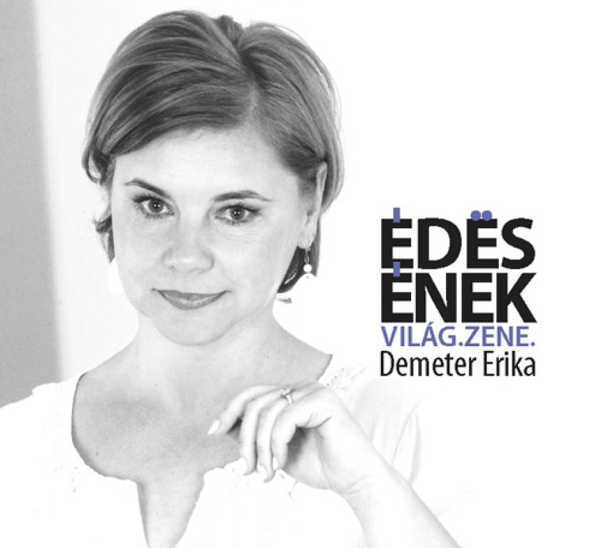 Demeter Erika - Édes ének