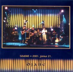 Djabe - Live - Gödöllő 2001.06.23. (jubileumi kiadás)
