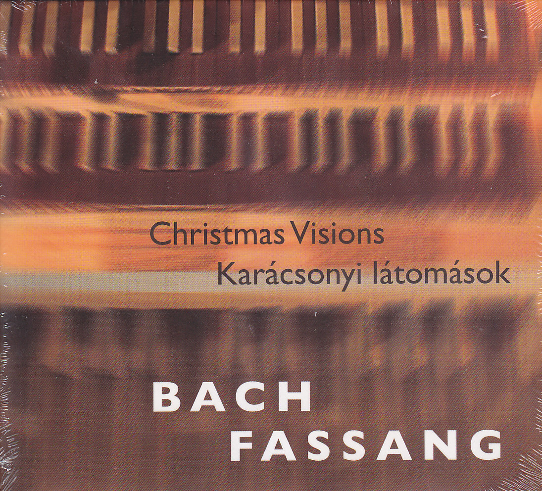 Fassang László - Karácsonyi látomások - J.S. Bach improvizációk