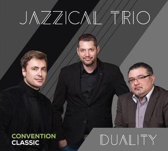 Jazzical Trio (Káel / Lakatos Pecek / Oláh) - Duality
