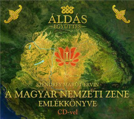 Áldás együttes - A magyar nemzeti zene emlékkönyve (könyv+CD)